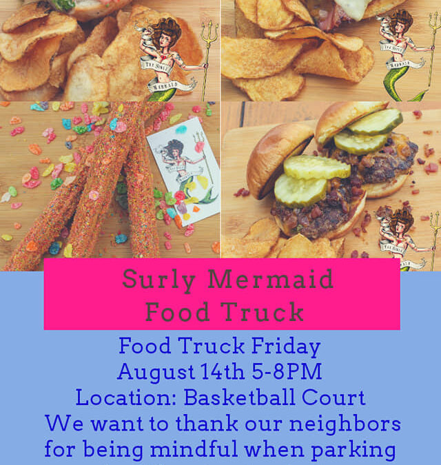 Food Truck – Friday August 14th from 5-8PM located in the basketball ball court!