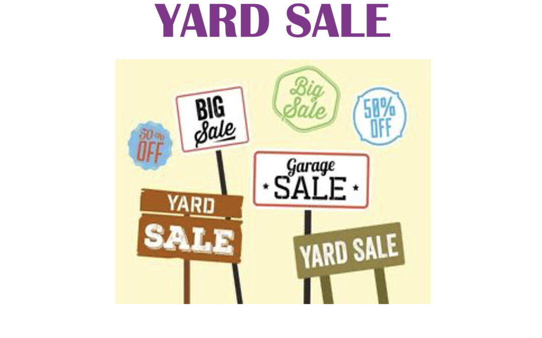 Yard Sale Take 2 Scheduled for Oct. 22nd 8-2pm